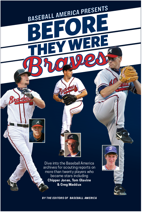 Before They Were Braves – Baseball America