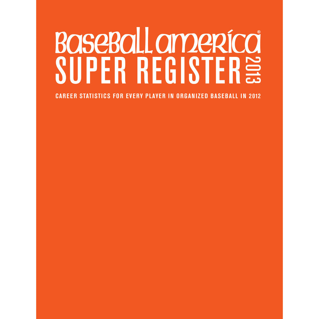 2013 Baseball America Super Register